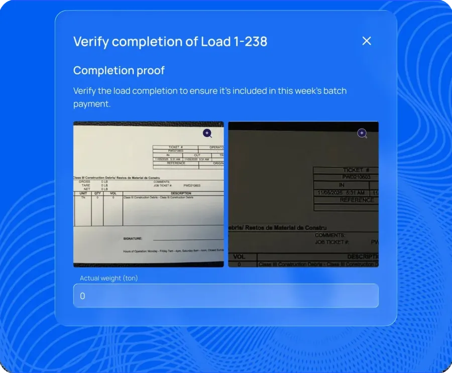 'Verify completion of Load 1-238' dialog showing two uploaded completion tickets and an actual weight field.